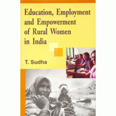 Education, Employment and Empowerment of Rural Women in India